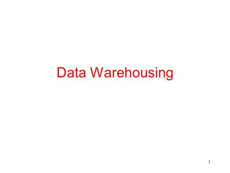 1 Data Warehousing. 2 Data Warehouse A data warehouse is a huge database that stores historical data Example: Store information about all sales of products.