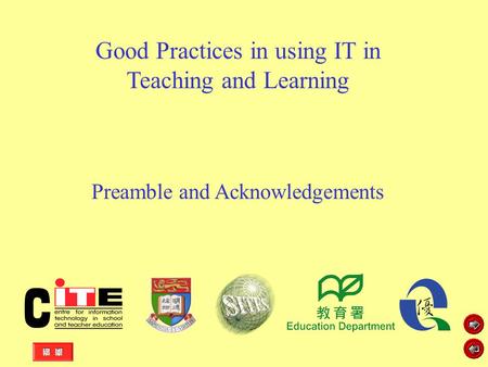 Good Practices in using IT in Teaching and Learning Preamble and Acknowledgements.