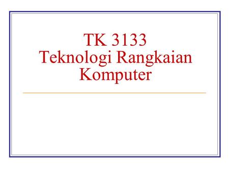 TK 3133 Teknologi Rangkaian Komputer. Rujukan: 1. Computer Networks and Internets with Internet Application 4 th ed. – Douglas E. Comer, Prentice Hall.