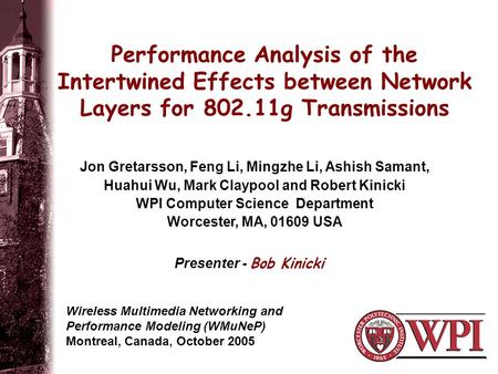 Performance Analysis of the Intertwined Effects between Network Layers for 802.11g Transmissions Wireless Multimedia Networking and Performance Modeling.
