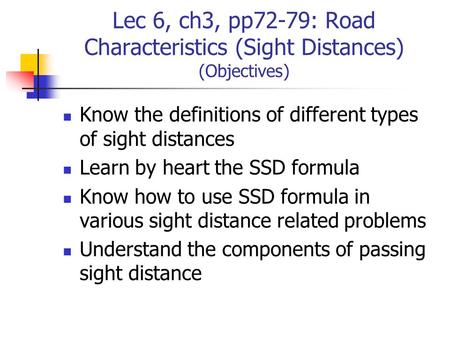 Know the definitions of different types of sight distances