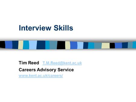 Interview Skills Tim Reed  Careers Advisory Service