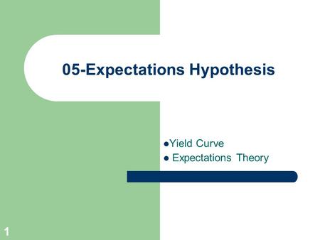 05-Expectations Hypothesis