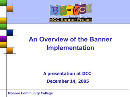An Overview of the Banner Implementation