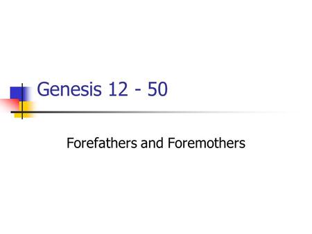 Forefathers and Foremothers