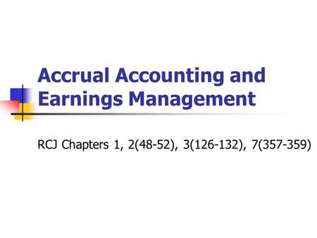 Accrual Accounting and Earnings Management
