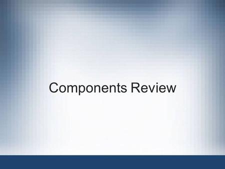 Components Review. CWNA Guide to Wireless LANs, Second Edition2 WLAN Devices In-building Infrastructure 1200 Series (802.11a and 802.11b) 1100 Series.