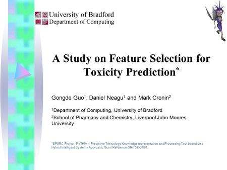 A Study on Feature Selection for Toxicity Prediction*