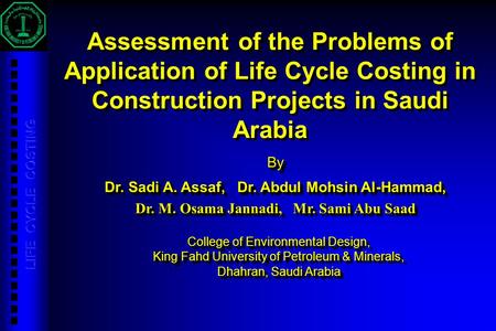 By Dr. Sadi A. Assaf, Dr. Abdul Mohsin Al-Hammad, Dr. M. Osama Jannadi, Mr. Sami Abu Saad By Dr. Sadi A. Assaf, Dr. Abdul Mohsin Al-Hammad, Dr. M. Osama.