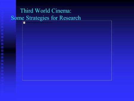 Third World Cinema: Some Strategies for Research.