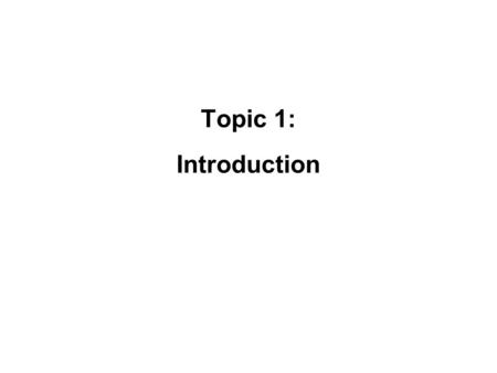 Topic 1: Introduction. Interest Rate Interest rate (r) is rate of return that reflects the relationship between differently dated cash flows. Real risk-free.