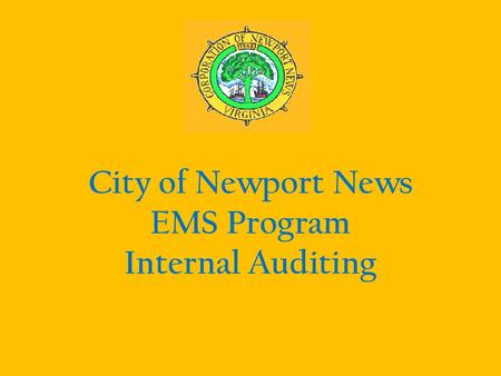 City of Newport News EMS Program Internal Auditing.