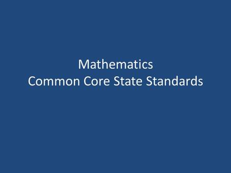 Mathematics Common Core State Standards. The user has control Sometimes a tool is just right for the wrong use.