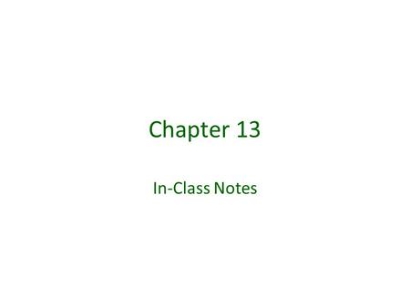 Chapter 13 In-Class Notes. Stock Quotations Where can you find stock quotes? Stockbrokers, financial newspapers, business sections of local newspapers,