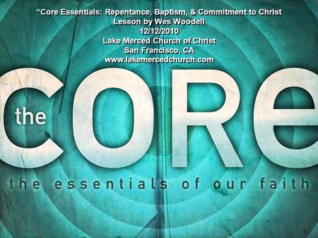 “Core Essentials: Repentance, Baptism, & Commitment to Christ