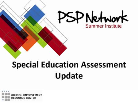 Special Education Assessment Update. Cari Wieland Texas Education Agency Student Assessment Division.