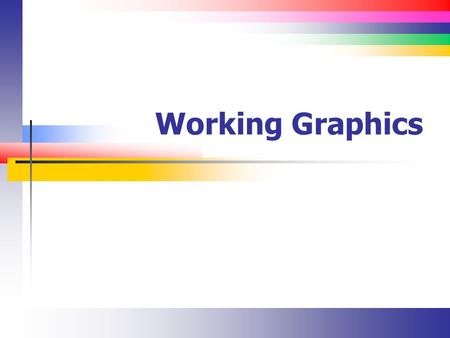 Working Graphics. Slide 2 Lecture Overview Formatting Text Understanding whitespace.