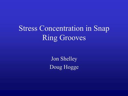 Stress Concentration in Snap Ring Grooves