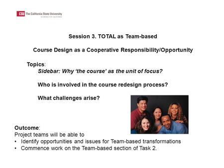 Session 3. TOTAL as Team-based Course Design as a Cooperative Responsibility/Opportunity Outcome: Project teams will be able to Identify opportunities.