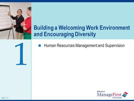 Building a Welcoming Work Environment and Encouraging Diversity