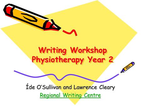 Writing Workshop Physiotherapy Year 2