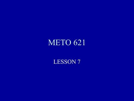 METO 621 LESSON 7. Vibrating Rotator If there were no interaction between the rotation and vibration, then the total energy of a quantum state would be.