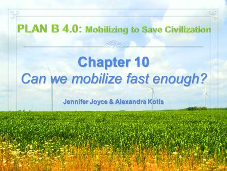 Chapter 10 Can we mobilize fast enough? Jennifer Joyce & Alexandra Kotis.