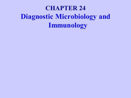 Diagnostic Microbiology and Immunology