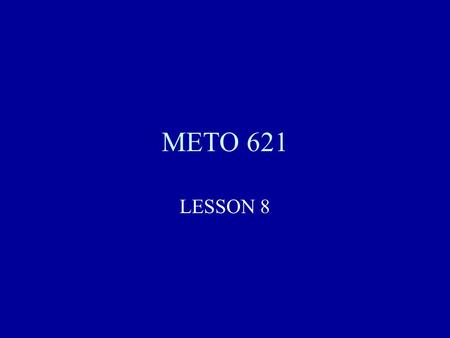 METO 621 LESSON 8. Thermal emission from a surface Let be the emitted energy from a flat surface of temperature T s, within the solid angle d  in the.