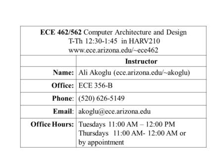 ECE 462/562 Computer Architecture and Design
