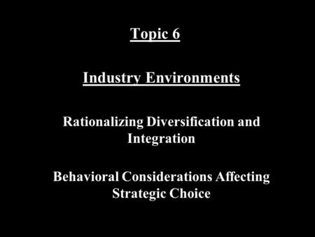 Topic 6 Industry Environments
