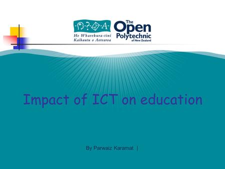 By Parwaiz Karamat | Impact of ICT on education.