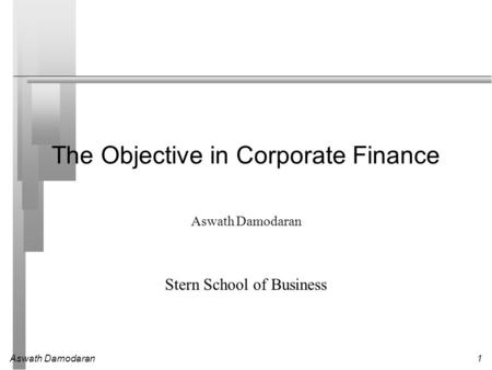 The Objective in Corporate Finance