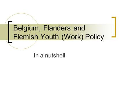 Belgium, Flanders and Flemish Youth (Work) Policy