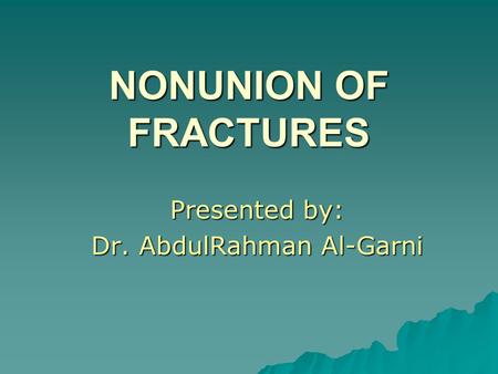Presented by: Dr. AbdulRahman Al-Garni