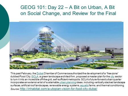 GEOG 101: Day 22 – A Bit on Urban, A Bit on Social Change, and Review for the Final This past February, the Dubai Chamber of Commerce authorized the development.