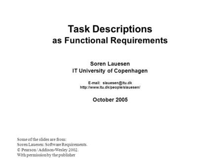 Task Descriptions as Functional Requirements Soren Lauesen