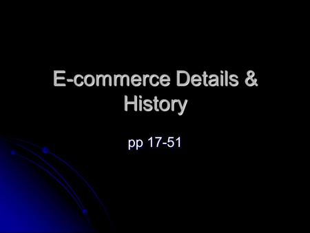 E-commerce Details & History