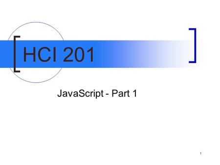 1 HCI 201 JavaScript - Part 1. 2 Static web pages l Static pages: what we have worked with so far l HTML tags tell the browser what to do with the content.
