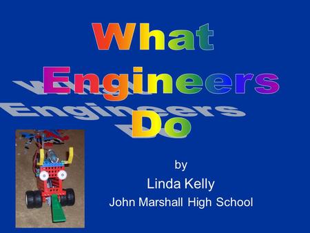 By Linda Kelly John Marshall High School. Aerospace Engineers study flight.