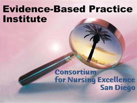 A Journey from Staff Nurse to PhD Student: Wise Words from an EBPI Graduate Marion Saria, MSN, RN, AOCNS UCSD Medical Center.