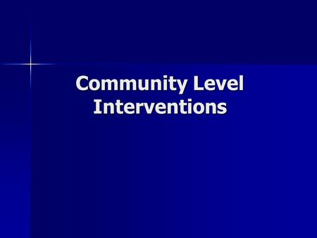 Community Level Interventions