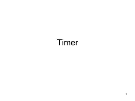 1 Timer. 2 16 位元上數計數器 Up Counter 以 TMRC 暫存器設定 TMRC (TM1 TM0 – TON TE PSC2 PSC1 PSC0) 三種工作模式 (TM1 TM0 控制 ) 溢位時 TF(INT0.5) 位元設為 1.