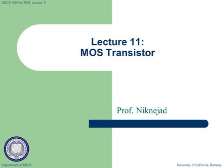 Lecture 11: MOS Transistor