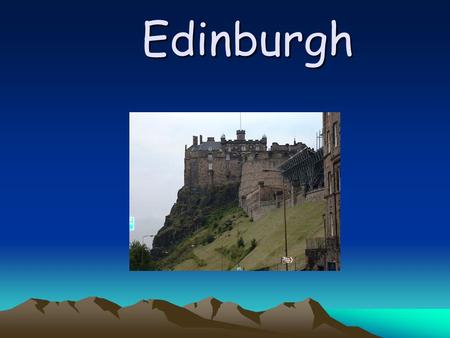 Edinburgh. Facts and Figures There are 448,624 people living in Edinburgh. It is the Capital of Scotland. The people from Edinburgh are called Edinburgers.