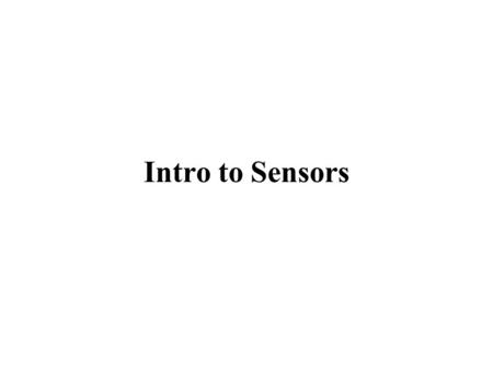 Intro to Sensors.
