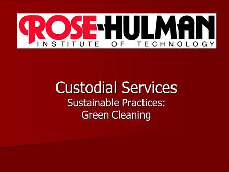 Custodial Services Sustainable Practices: Green Cleaning.