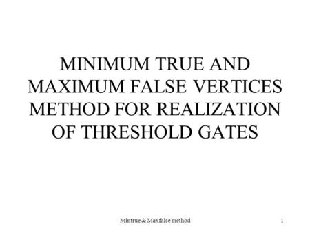 Mintrue & Maxfalse method