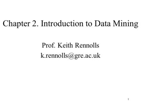 Chapter 2. Introduction to Data Mining