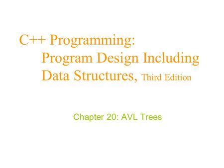 C++ Programming:. Program Design Including